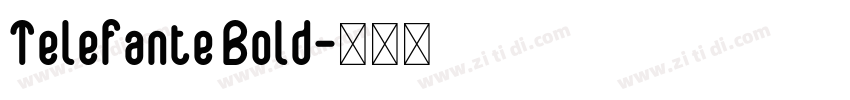 Telefante Bold字体转换